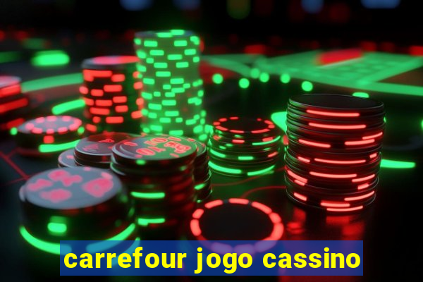 carrefour jogo cassino